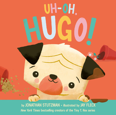 Cover Image for Uh-Oh, Hugo! -- Jonathan Stutzman, Hardcover