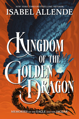 Cover Image for Kingdom of the Golden Dragon -- Isabel Allende, Paperback