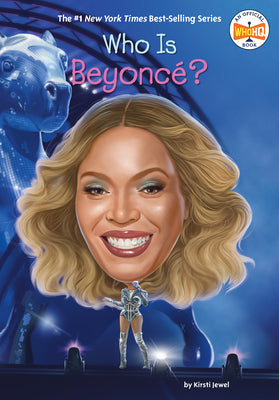 Cover Image for Who Is Beyoncé? -- Kirsti Jewel, Library Binding