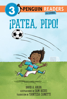 Cover Image for ¡Patea, Pipo! (Kick It, Mo! Spanish Edition) -- David A. Adler, Paperback