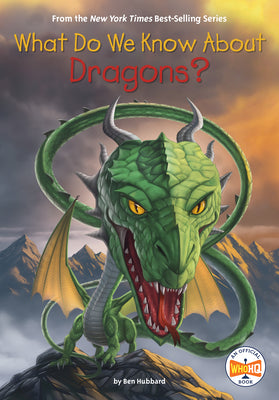 Cover Image for What Do We Know about Dragons? -- Ben Hubbard, Paperback