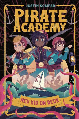 Cover Image for Pirate Academy: New Kid on Deck -- Justin Somper, Paperback