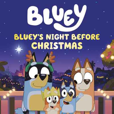 Cover Image for Bluey's Night Before Christmas -- Lauren Holowaty, Hardcover