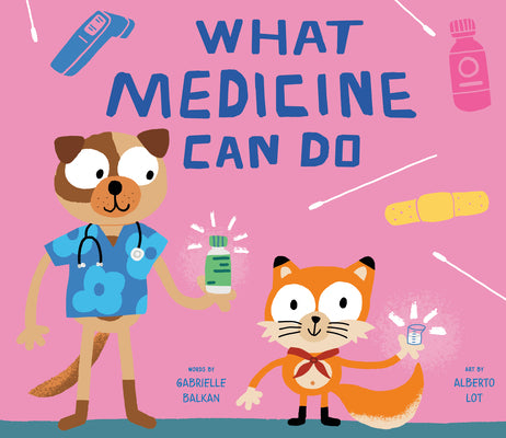 Cover Image for What Medicine Can Do -- Gabrielle Balkan, Hardcover