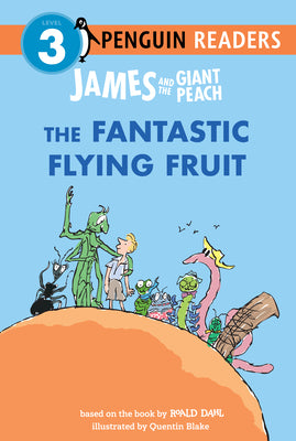 Cover Image for James and the Giant Peach: The Fantastic Flying Fruit -- Roald Dahl, Hardcover