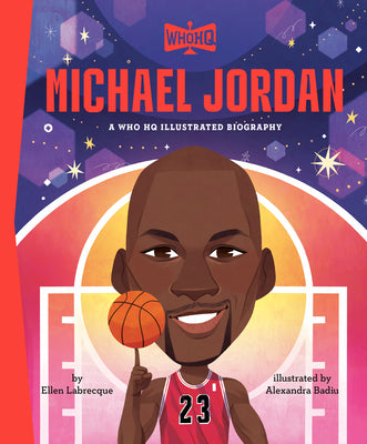 Cover Image for Michael Jordan: A Who HQ Illustrated Biography -- Ellen Labrecque, Hardcover