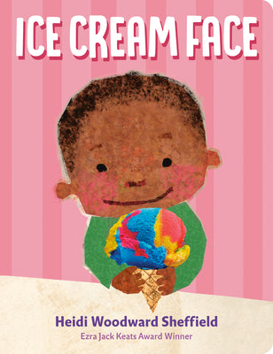 Cover Image for Ice Cream Face -- Heidi Woodward Sheffield, Board Books