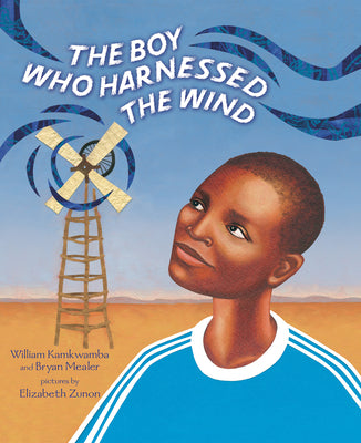 Cover Image for The Boy Who Harnessed the Wind: Picture Book Edition -- William Kamkwamba, Paperback