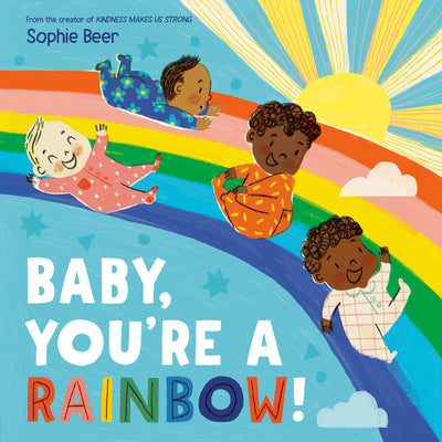Cover Image for Baby, You're a Rainbow! -- Sophie Beer, Board Books
