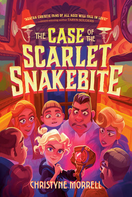 Cover Image for The Case of the Scarlet Snakebite -- Christyne Morrell, Hardcover