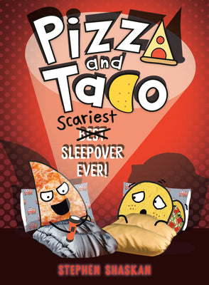 Cover Image for Pizza and Taco: Scariest Sleepover Ever!: (A Graphic Novel) -- Stephen Shaskan, Hardcover