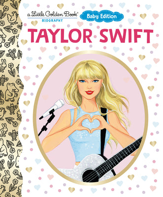 Cover Image for Taylor Swift: Baby Edition (a Little Golden Book Biography) -- Wendy Loggia, Board Books