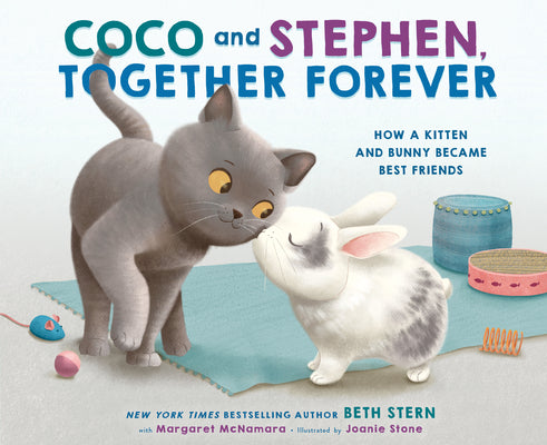 Cover Image for Coco and Stephen, Together Forever: How a Kitten and Bunny Became Best Friends -- Beth Stern, Hardcover