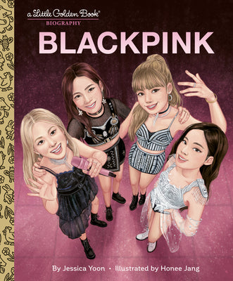 Cover Image for Blackpink a Little Golden Book Biography -- Jessica Yoon, Hardcover