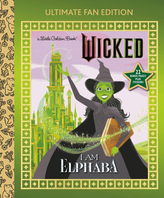 Cover Image for I Am Elphaba: Ultimate Fan Edition (Universal Pictures Wicked): 22 Bonus Pages! Stickers! -- Mary Man-Kong, Hardcover