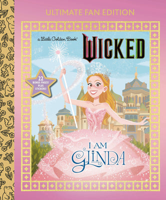 Cover Image for I Am Glinda: Ultimate Fan Edition (Universal Pictures Wicked): 22 Bonus Pages! Stickers! -- Mary Man-Kong, Hardcover