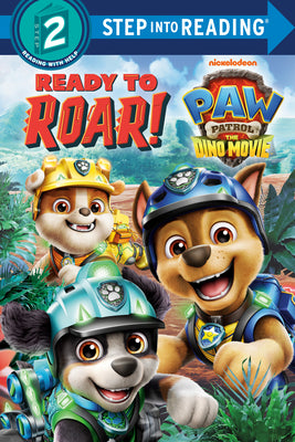 Cover Image for Ready to Roar! (Paw Patrol: The Dino Movie) -- Megan Roth, Paperback
