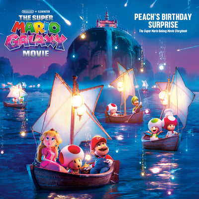 Cover Image for The Super Mario Galaxy Movie: Peach's Birthday Surprise: The Super Mario Galaxy Movie Storybook -- Benjamin Harper, Hardcover