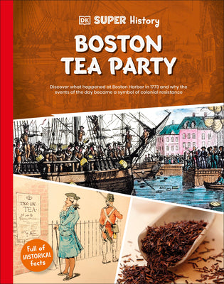 Cover Image for DK Super History Boston Tea Party -- DK, Hardcover