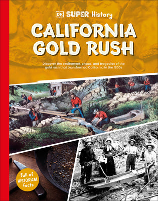 Cover Image for DK Super History California Gold Rush -- DK, Hardcover