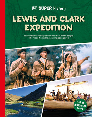 Cover Image for DK Super History Lewis and Clark Expedition -- DK, Hardcover