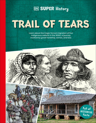 Cover Image for DK Super History Trail of Tears -- DK, Hardcover