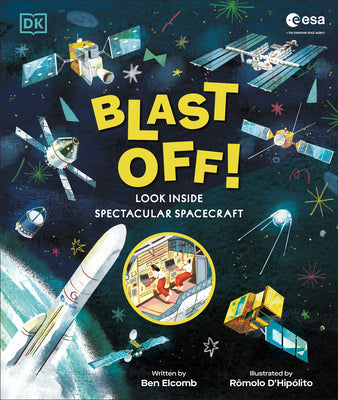 Cover Image for Blast Off!: Look Inside Spectacular Spacecraft -- Ben Elcomb, Hardcover