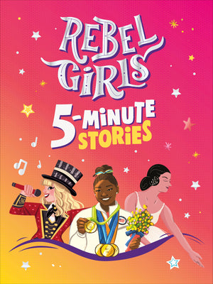 Cover Image for Rebel Girls 5-Minute Stories -- Rebel Girls, Hardcover