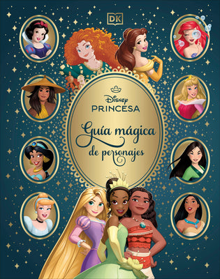 Cover Image for Disney Princesa Guã-A Màgica de Personajes (Enchanted Character Guide) -- DK, Hardcover