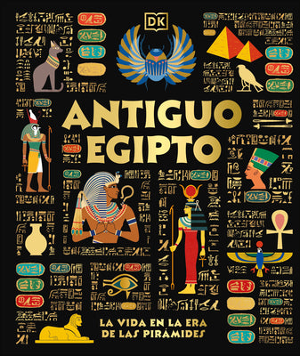 Cover Image for Antiguo Egipto (Ancient Egypt): El Día a Día En La Era de Las Pirámides -- DK, Hardcover
