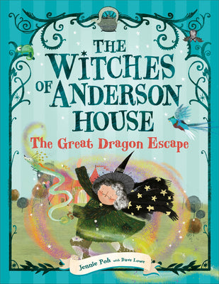 Cover Image for The Witches of Anderson House: The Great Dragon Escape -- Jennie Poh, Hardcover