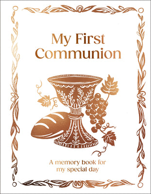 Cover Image for My First Communion: Hardcover Communion Gift with Journal Pages, Prayers & Photo Pages -- Dk, Hardcover