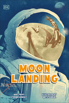Cover Image for Moon Landing: The Incredible Story of the Apollo 11 Mission -- Stephen Krensky, Paperback