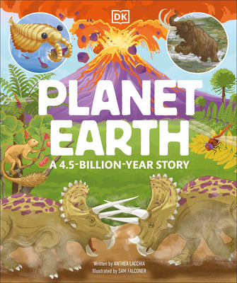 Cover Image for Planet Earth: A 4.5 Billion Year Story -- DK, Hardcover