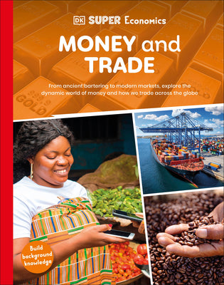 Cover Image for DK Super Economics Money and Trade -- DK, Hardcover