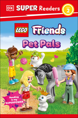 Cover Image for DK Super Readers Level 2 Lego Friends: Pet Pals -- DK, Paperback