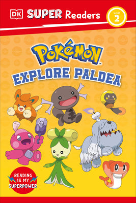 Cover Image for DK Super Readers Level 2 Pokémon Explore Paldea -- DK, Hardcover