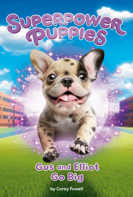Cover Image for Gus and Elliot Go Big #6 -- Corey Powell, Paperback