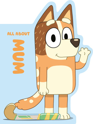 Cover Image for Bluey: All about Mum -- Penguin Young Readers Licenses, Board Books