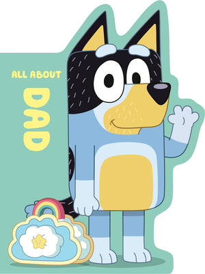 Cover Image for Bluey: All about Dad -- Penguin Young Readers Licenses, Board Books
