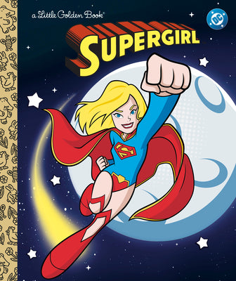 Cover Image for Supergirl Little Golden Book (DC Supergirl) -- Courtney Carbone, Hardcover