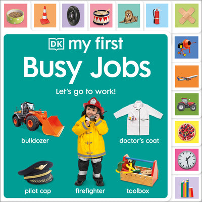 Cover Image for My First Busy Jobs: Let's Go to Work! -- DK, Board Books
