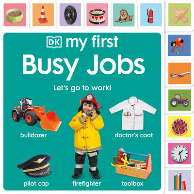 Cover Image for My First Busy Jobs: Let's Go to Work! -- DK, Board Books