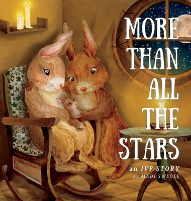 Cover Image for More Than All The Stars -- Madi Swegle, Hardcover