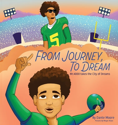 Cover Image for From Journey to Dream -- Dante Moore, Hardcover