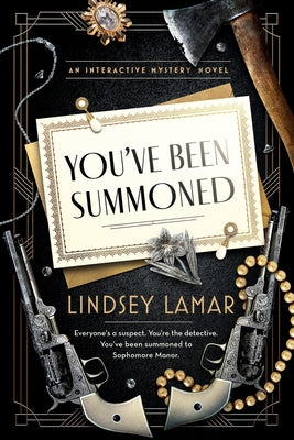 Cover Image for You've Been Summoned: An Interactive Mystery -- Lindsey Lamar, Paperback