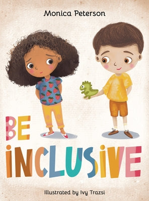 Cover Image for Be Inclusive -- Monica Peterson, Hardcover