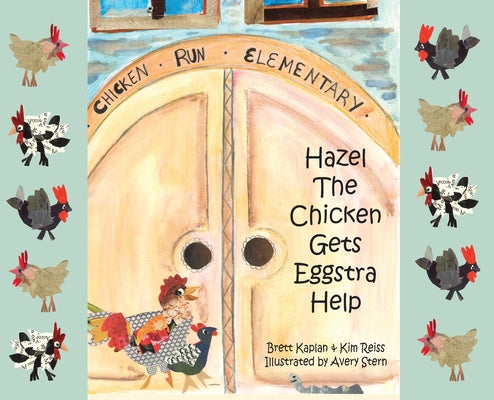 Cover Image for Hazel The Chicken Gets Eggstra Help -- Kim Reiss, Hardcover