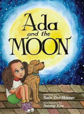 Cover Image for Ada and the Moon -- Katie Zito-Skinner, Hardcover
