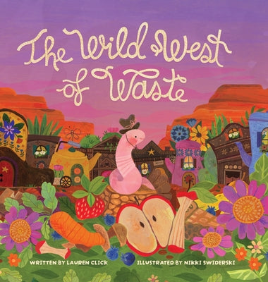 Cover Image for The Wild West of Waste -- Lauren Click, Hardcover